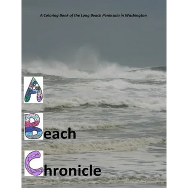 A Beach Chronicle: A Coloring Book of the Long Beach Peninsula in Washington