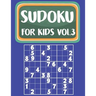 Sudoku For Kids: Sudoku Book For Kids Age 6-12 (Puzzles and Activity Book For Kids) - Volume.3: Sudoku Puzzles Book For Kids