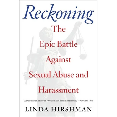 Reckoning: The Epic Battle Against Sexual Abuse and Harassment