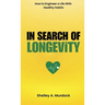 In Search of Longevity