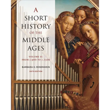 A Short History of the Middle Ages, Volume II: From C.900 to C.1500, Sixth Edition