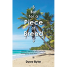 $ But for a Piece of Bread $: What's Lacking with Network Marketing and Most Churches