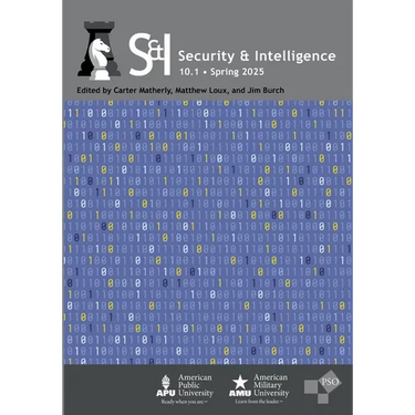 Security & Intelligence: Volume 10, Number 1, Spring 2025