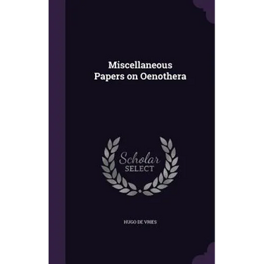 Miscellaneous Papers on Oenothera