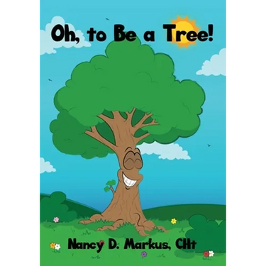 Oh, to Be a Tree!
