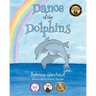 Dance of the Dolphins: See how dolphins positively contribute to our environment.