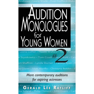 Audition Monologues for Young Women #2: More Contemporary Auditions for Aspiring Actresses