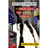 If Harlem Could Talk It would Scream: Short Stories in Harlem Noire