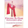 Giving Is God: A Practical Guide to Giving
