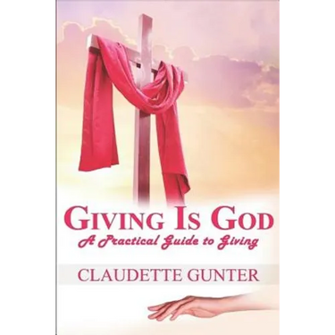 Giving Is God: A Practical Guide to Giving