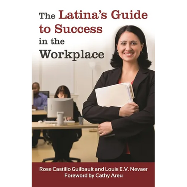 The Latina's Guide to Success in the Workplace