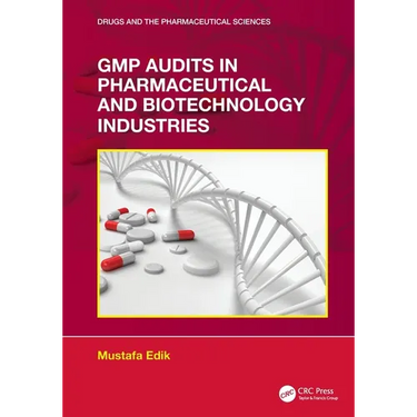 GMP Audits in Pharmaceutical and Biotechnology Industries