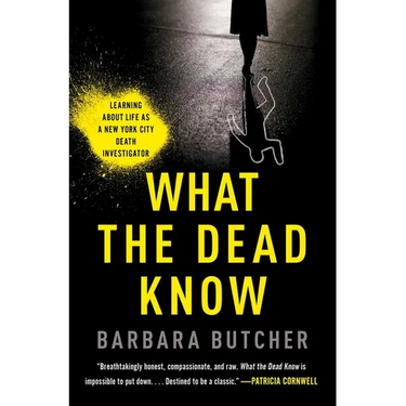 What the Dead Know: Learning about Life as a New York City Death Investigator
