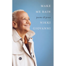 Make Me Rain: Poems & Prose