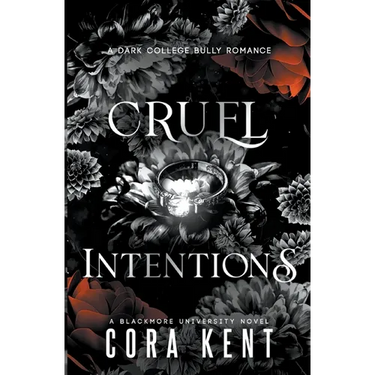 Cruel Intentions: A Dark College Bully Romance