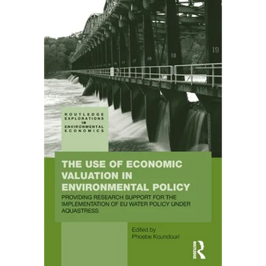 The Use of Economic Valuation in Environmental Policy: Providing Research Support for the Implementation of EU Water Policy Under Aquastress