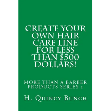 Create Your Own Hair Care Line With Less Than $500 Dollars!