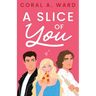 A Slice of You