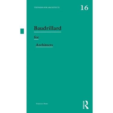Baudrillard for Architects