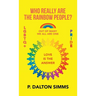 Who Really Are The Rainbow People?: Out of many we all are one people
