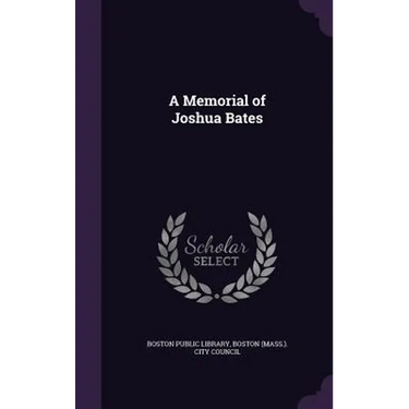 A Memorial of Joshua Bates