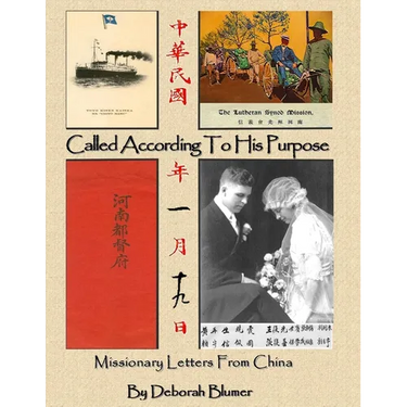 Called According to His Purpose: Missionary Letters From China