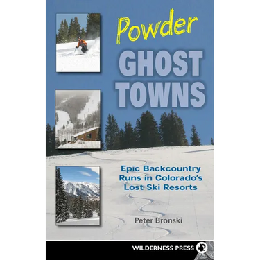 Powder Ghost Towns: Epic Backcountry Runs in Colorado's Lost Ski Resorts