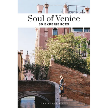 Soul of Venice: 30 Experiences