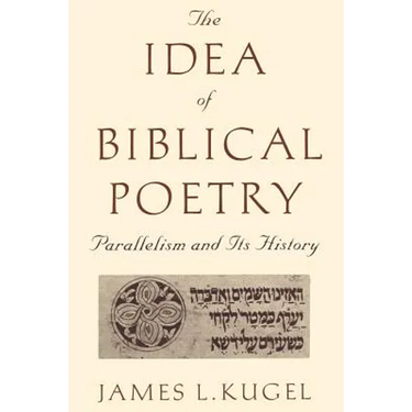 The Idea of Biblical Poetry: Parallelism and Its History