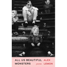 All Us Beautiful Monsters: Poems