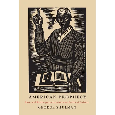 American Prophecy: Race and Redemption in American Political Culture
