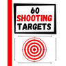60 Shooting Targets: Large Paper Perfect for Rifles / Firearms / BB / AirSoft / Pistols / Archery & Pellet Guns
