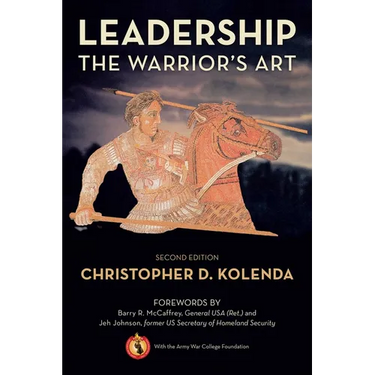 Leadership: The Warrior's Art