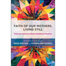 Faith of Our Mothers, Living Still: Princeton Seminary Women Redefining Ministry
