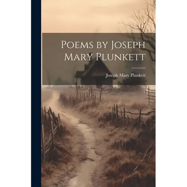 Poems by Joseph Mary Plunkett