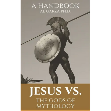 Jesus vs. The gods of Mythology: A Handbook