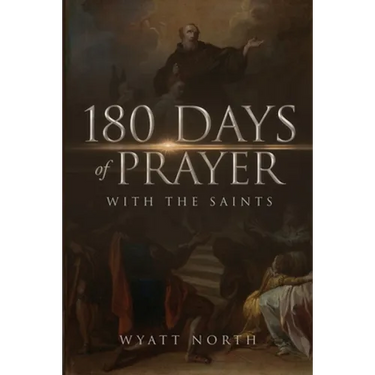 180 Days of Prayer with the Saints