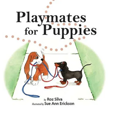 Playmates for Puppies: with a family "Dog Park Etiquette" guide