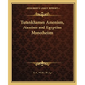 Tutankhamen Amenism, Atenism and Egyptian Monotheism