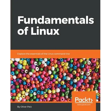 Fundamentals of Linux: Explore the essentials of the Linux command line