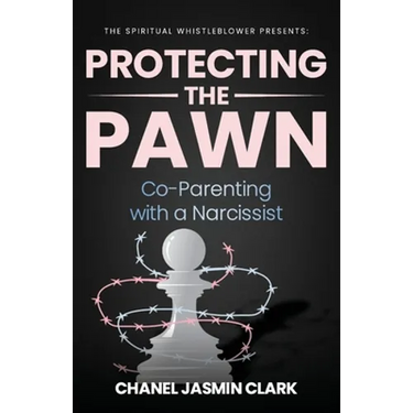 Protecting the Pawn: Co-Parenting with a Narcissist