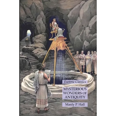 Mysterious Wonders of Antiquity: Esoteric Classics