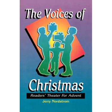 The Voices Of Christmas: Readers' Theater For Advent