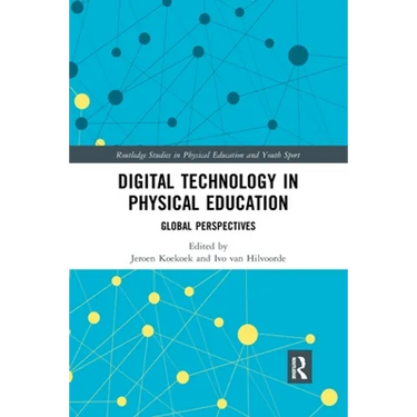 Digital Technology in Physical Education: Global Perspectives
