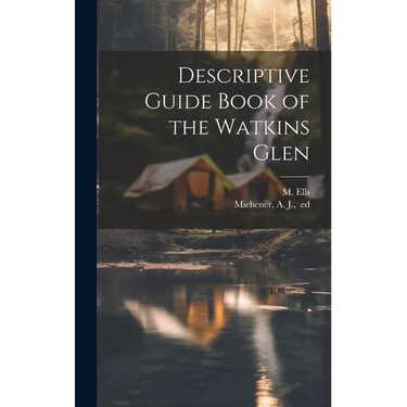 Descriptive Guide Book of the Watkins Glen