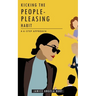 Kicking the People-Pleasing Habit: A 6-Step Approach