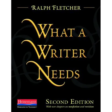 What a Writer Needs, Second Edition
