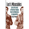 Lee's Miserables: Life in the Army of Northern Virginia from the Wilderness to Appomattox