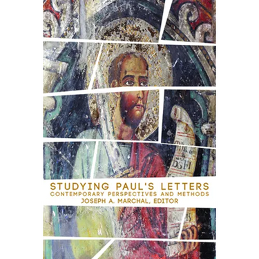 Studying Pauls Letters: Contemporary Perspectives and Methods