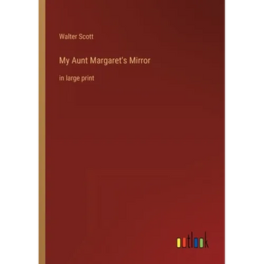 My Aunt Margaret's Mirror: in large print